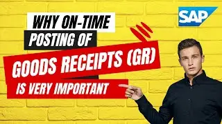 Importance of On-Time Goods Receipts Posting