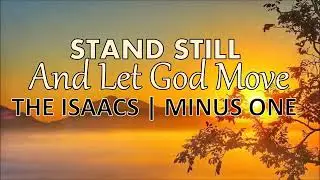Stand Still and Let GOD Move(minus one)