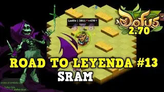 [DOFUS 2.70] ROAD TO LEYENDA EN SOLITARIO: SRAM | UGINAKS e HIPERMAGOS.. 💀 | Koliseos 1vs1 #13