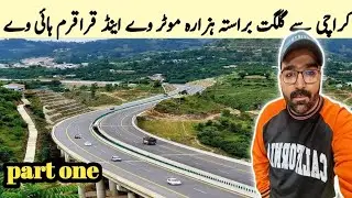 Karachi to Gilgit by Road | by Hazara Motorway | Part 01 #travel #vlog