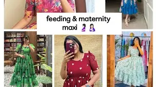 feeding maxi new arrivals | maternity maxi dress haul ||  cotton maxi dress for feeding mothers