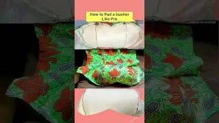 how to pad your bustier like a PRO #100shorts2024 #youtubemadeforyou #bustier #drafting