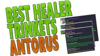 7.3.2 BEST HEALING TRINKETS (ANTORUS) | Pantheon Trinket Drop REVEALED! Antorus, the Burning Throne