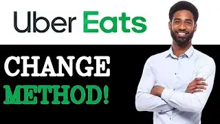 Как изменить способ оплаты в Uber Eats (2025)