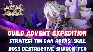 GAMPANG KOK! TIPS, SETUP TIM DAN GEAR ADVENT EXPEDITION DESTRUCTIVE TEO | Seven Knights Re:BIRTH