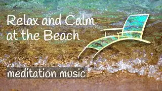 Relax with Calm Meditation Music - Crystal Clear Sea Water with Soft Waves on Golden Beach