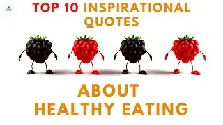 🔸Top 10 Inspirational Quotes About Healthy Eating || Health Quotes || Healthy Eating || Best Quotes