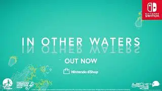 In Other Waters - Nintendo Switch - Trailer - Retail [1Print Games]