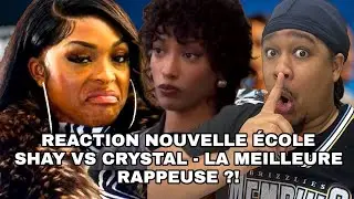 RÉACTION À NOUVELLE ÉCOLE SHAY VS CRYSTAL - LA MEILLEURE RAPPEUSE AU MONDE !!