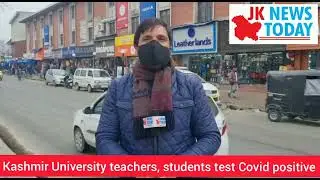 Kashmir University teachers, students test Covid positive | JK News Today