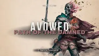 Avowed - Ep. 1 - Path of the Damned - apDrop VOD