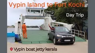 Fort Kochi from Vypin Boat Jetty | Scenic Ferry Ride in Kerala | Vypin Island Vlog