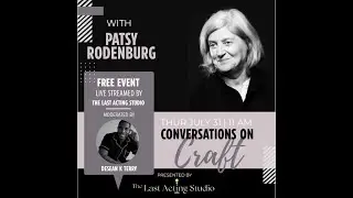 Conversations on Craft with Patsy Rodenburg