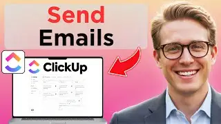 Как отправлять электронные письма из ClickUp (обновлено в 2026 году)