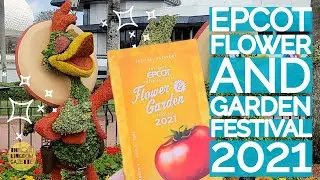 EPCOT Flower & Garden Festival 2021 | Flower and Garden Festival Tips and Tricks | Disney Events