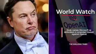 Musk names Microsoft as defendant in amended lawsuit against OpenAI
