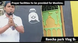 Prayer Facilities have been provided for Muslims @Reecha Park vlog 9 @ Jaffna kilinochi 