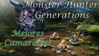 Monster Hunter Generations: Los mejores Camaradas / Palicos / Nyantas