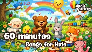 🎵 Happy Tunes &mdash; 60 minutes - Kids Songs Compilation 🎶 | Fun Nursery Rhymes for Toddlers & Preschool