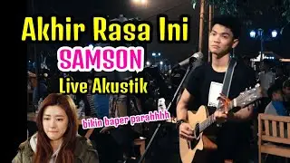 Akhir Rasa Ini SAMSON - Live Akustik Musisi Jogja Project