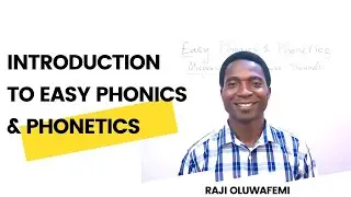 INTRODUCTION TO EASY PHONICS & PHONETICS || RAJI OLUWAFEMI || #DigitLabMedia