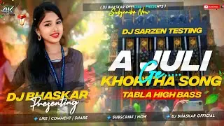 Dj Sarzen Sound Check | A Juli Ge | Sound Check🔥Tabla High Bass Mix | Dj Bhaskar Remix