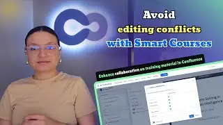 Enhance collaboration and avoid editing conflicts on courses with Smart Courses for Confluence
