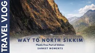 Gangtok to Lachung Journey | North Sikkim Road Trip | Waterfalls & Village Life | EP 3