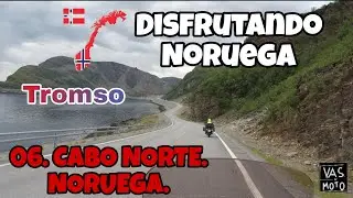 06. CABO NORTE Y NORUEGA 2024. TROMSO,