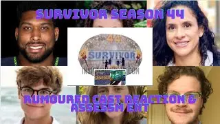 Survivor Season 44 - Rumoured Cast Reaction & Assessment