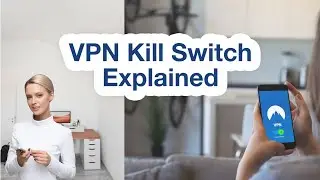 VPN Kill Switch Explained | VPN Guide