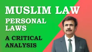 Lecture 1 - Personal Law - A Critical Analysis - Muslim Law