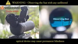 Vanguard Vesta 460A 15-50X 60 Spotting Scope - Zooming in on Sun (4K)