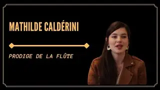 Steven K | VOICI UNE PRODIGE FL&Ucirc;TISTE ! Mathilde Cald&eacute;rini