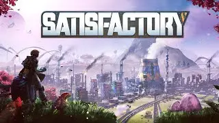 Satisfactory &eacute;pisode 10