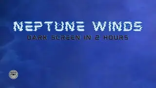 🌌 Hypnotic Neptune Winds &ndash; Deep Space Sleep & Relaxation ⨀ 12 Hours of Cosmic White Noise 🚀
