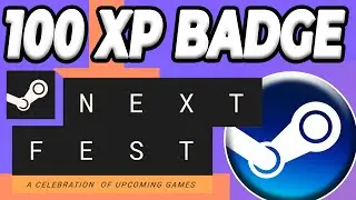 [Out of Date] Getting Next Fest Badge. Free 100 XP in Steam. Oct 3 - Oct 10