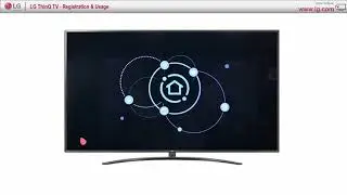 [LG ThinQ TV] -  Registration and Usage