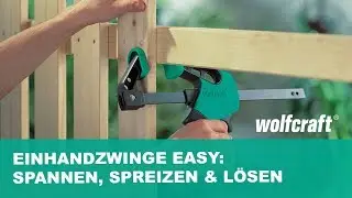 Einhandzwinge EASY: Spannen, Spreizen & L&ouml;sen | wolfcraft