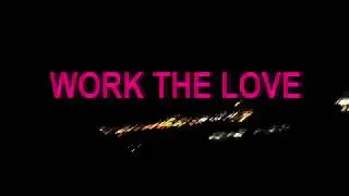 Daz Scott - Work The Love (Official Music Video)