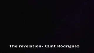 Clint Rodriguez The Revelation