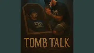 TOMB TALK