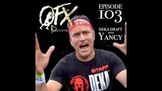 OFX EPISODE 103:  DEKA WORLDS WITH YANCY CULP.