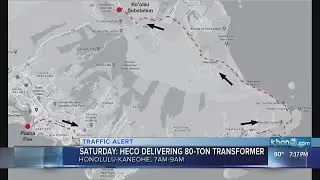 Traffic alert: HECO delivering 80-ton transformer