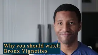A Video Series for Bronxites