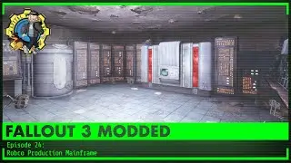FALLOUT 3 Modded Lets Play Episode 024 - Robco Production Mainframe