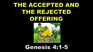 THE ACCEPTED AND THE REJECTED OFFERING