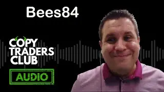 Episode 21 - Bees84 aka Steven Budgen - eToro Popular Investor Interview