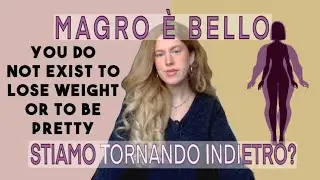 MAGRO è BELLO: stiamo tornando indietro?
