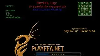 PlayFFA Cup  Round of 64 - Shoutcasted by FML|Mage